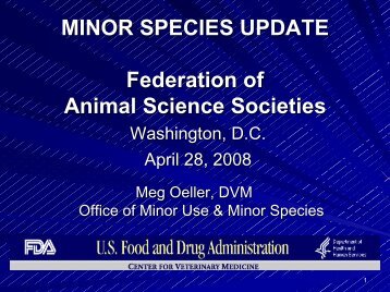 Minor Use Minor Species Update - Federation of Animal Science ...