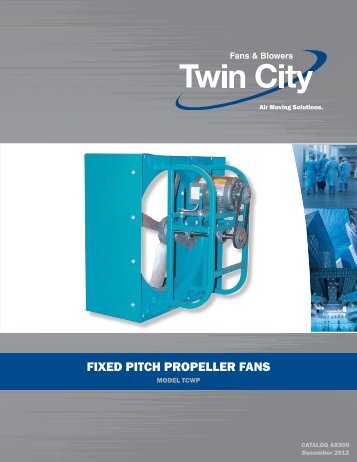 TCWP - Propeller Fans - Catalog AX500 - Twin City Fan & Blower