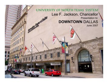 Downtown Dallas presentation - University of North Texas System