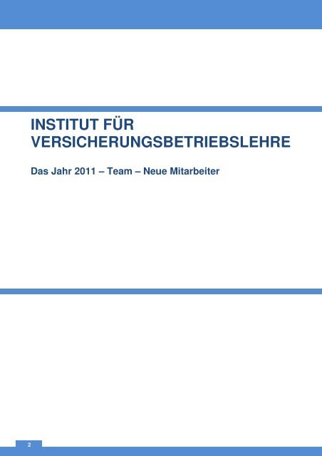 Jahresbericht 2011 - Institut fÃ¼r Versicherungsbetriebslehre - Leibniz ...