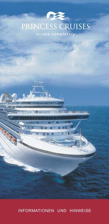 INFORMATIONEN UND HINWEISE - Princess Cruises