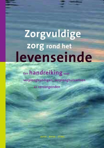 Zorgvuldige zorg rondom het levenseinde - Agora landelijk ...