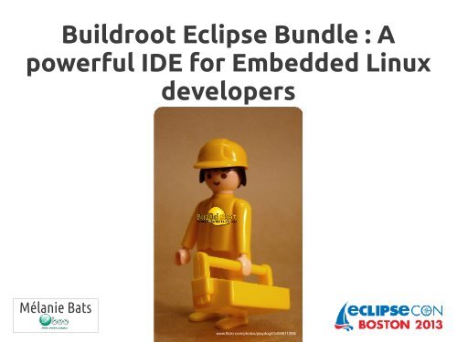 Buildroot Eclipse Bundle : A powerful IDE for ... - EclipseCon