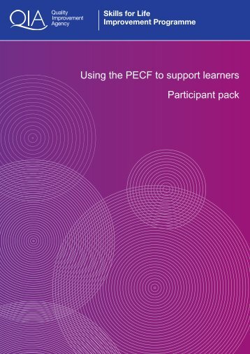 Using the PECF to support learners Participant pack - Excellence ...