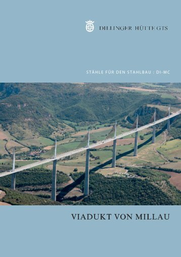 Viadukt von Millau - Dillinger Hütte GTS