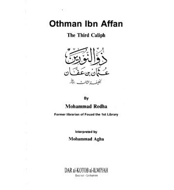 Othman Ibn Affan - The Islamic Bulletin