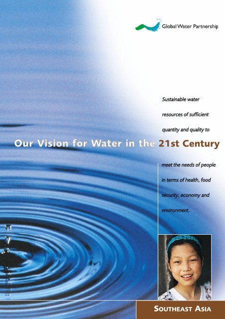 Our Vision for Water in the 21st Century - Global Water Partnership