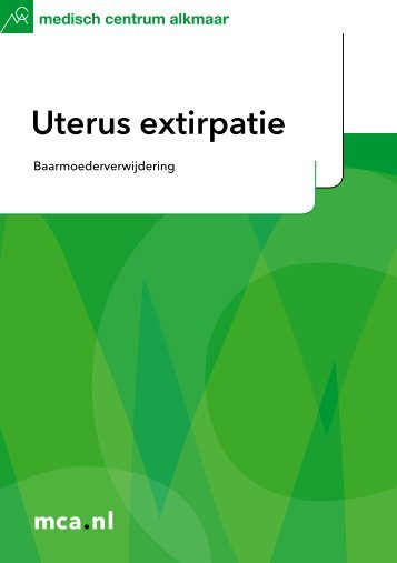 Uterus extirpatie - Mca