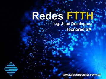 Redes FTTH - TecnoRed