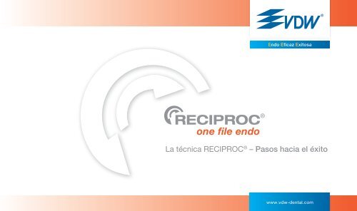 RECIPROC Â® one file endo - VDW GmbH - Vdw-dental.com