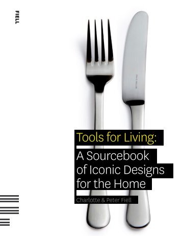 Tools for Living: A Sourcebook of Iconic Designs ... - Fiell Publishing