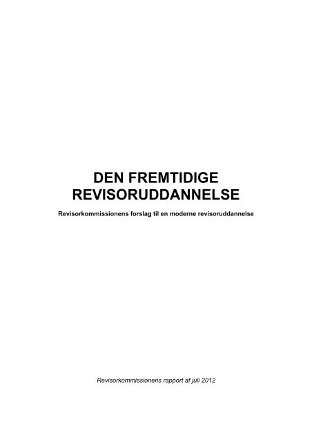 DEN FREMTIDIGE REVISORUDDANNELSE - Erhvervsstyrelsen