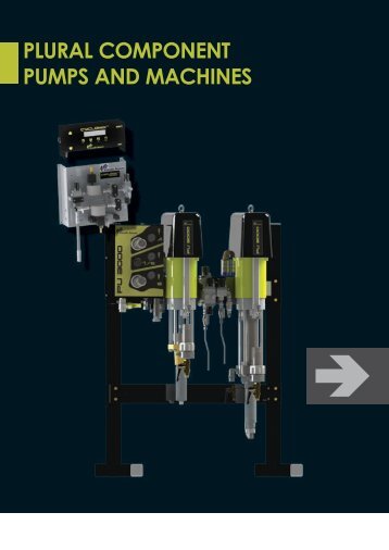 PLURAL COMPONENT PUMPS AND MACHINES - Epacnz.co.nz