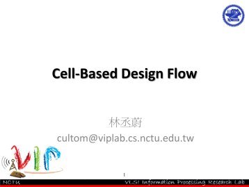 Cell-Based Design Flow - High Speed Network Lab @ NCTU