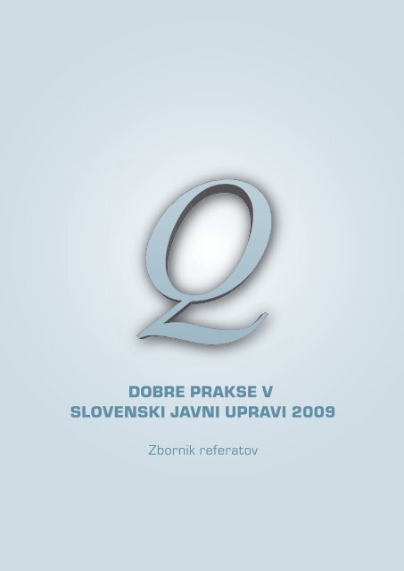 Dobre prakse v slovenski javni upravi 2009 - Ministrstvo za notranje ...