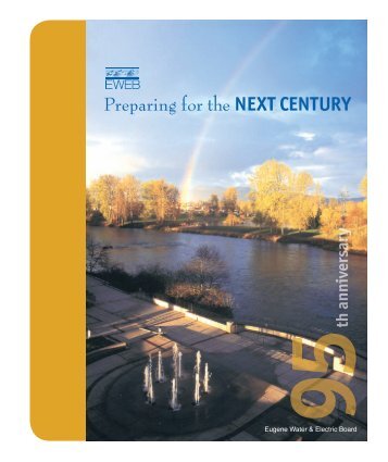 Preparing for the NEXT CENTURY - Eugene Water & Electric Board