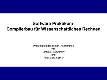 Software Praktikum Compilerbau fÃ¼r Wissenschaftliches Rechnen