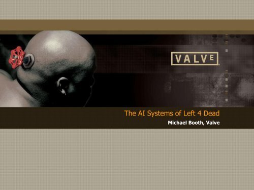 The AI Systems of Left 4 Dead - Valve