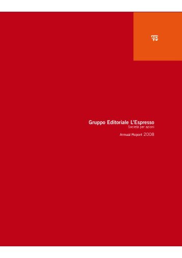 Annual report 2008 PDF File - Gruppo Editoriale L'Espresso S.p.A.