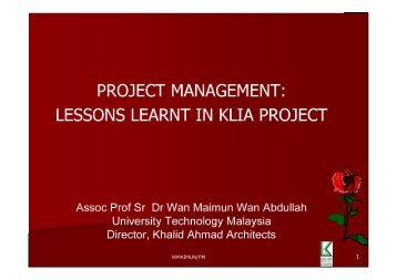PROJECT MANAGEMENT: LESSONS LEARNT IN KLIA PROJECT