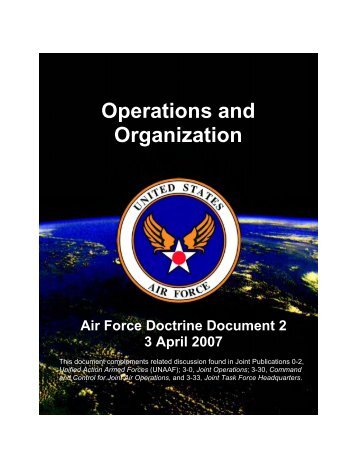 AFDD 2 Operations and Organization - Air Force E-Publishing