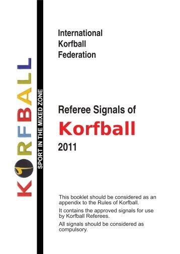 Referees signals 2011.indd - International Korfball Federation