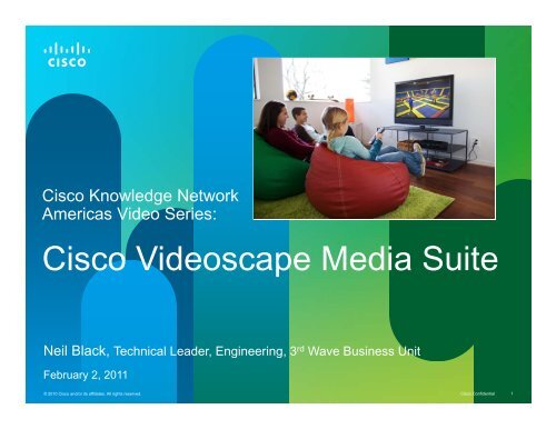 Cisco Videoscape Media Suite - Cisco Knowledge Network
