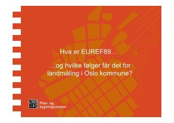 Hva er EUREF89… …og hvilke følger får det for landmåling i ... - Plan