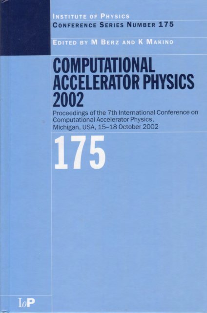 Computational Accelerator Physics 2002 - Beam Theory Group ...