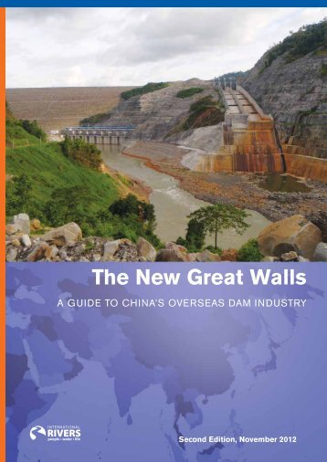 THE NEW GREAT WALLS: A GuIDE TO CHINA'S - International Rivers