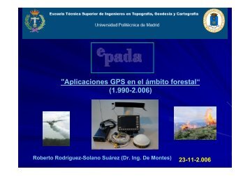 Aplicaciones GPS en el Ã¡mbito forestal - ETSI Topografia (UPM)