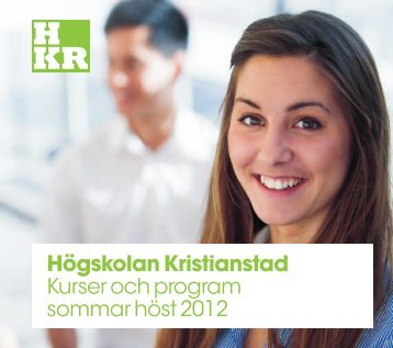 HÃƒÂ¶gskolan Kristianstad Kurser och program sommar hÃƒÂ¶st 2012
