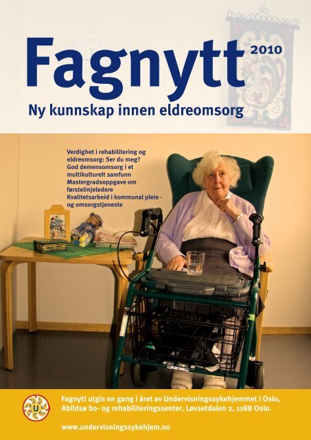 Ny kunnskap innen eldreomsorg 2010 - Sykehjemsetaten
