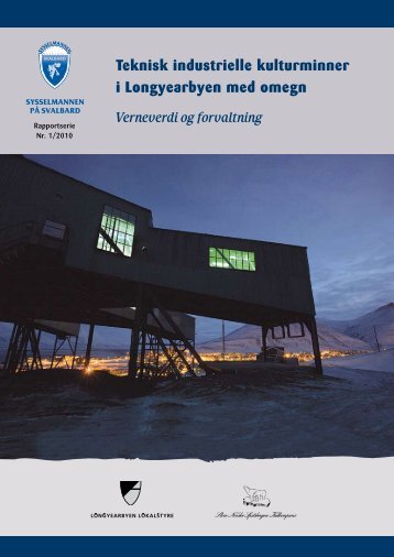 Teknisk industrielle kulturminner i Longyearbyen ... - Sysselmannen