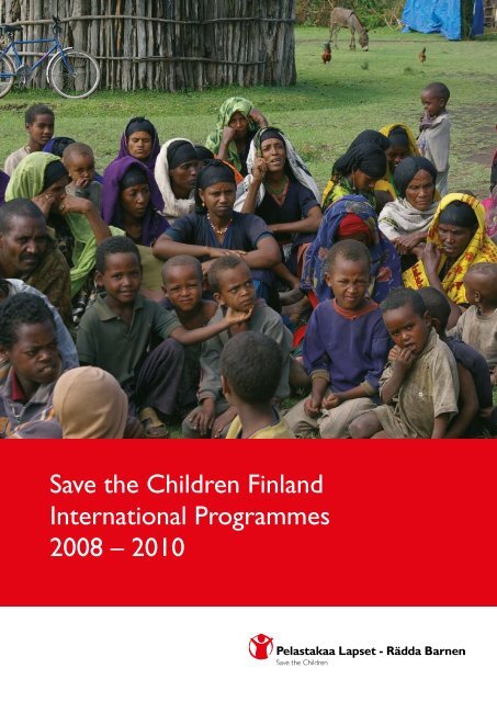 Save the Children Finland International Programmes 2008 â 2010