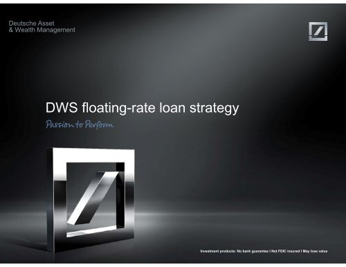 Presentation DWS Floating Rate Fund - DWS Investments