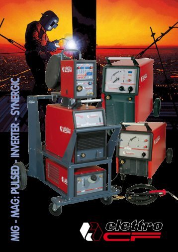 MIG - MAG: PULSED - INVERTER - SYNERGIC - Elettro CF