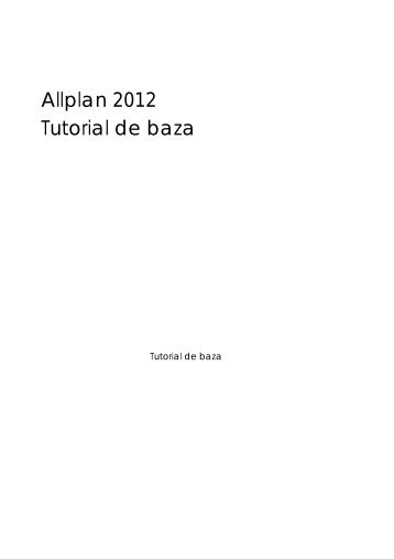 Tutorial Allplan 2012 - proiectare arhitectura constructii - Nemetschek