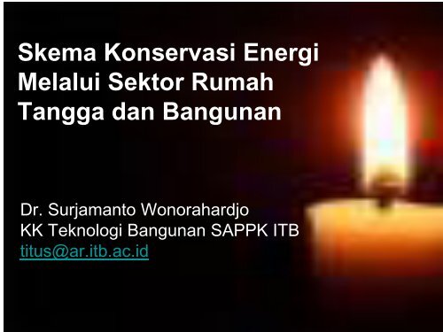 Skema Konservasi Energi Melalui Sektor Rumah Tangga dan ... - ITB