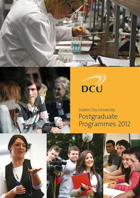 Dublin City University Postgraduate Programmes 2012 - DCU