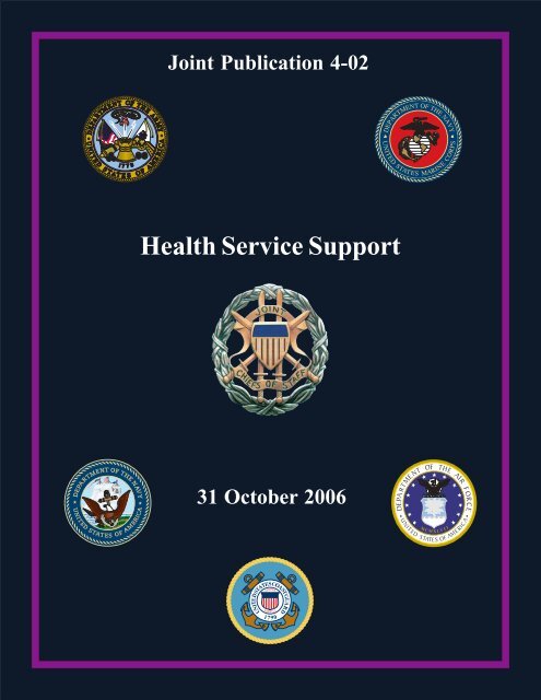 JP 4-02 Health Service Support - DMRTI - Defense Medical ...