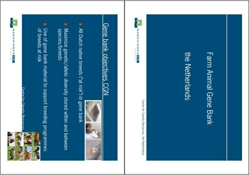Farm Animal Gene Bank in the Netherlands Farm Animal Gene Bank in the Netherlands