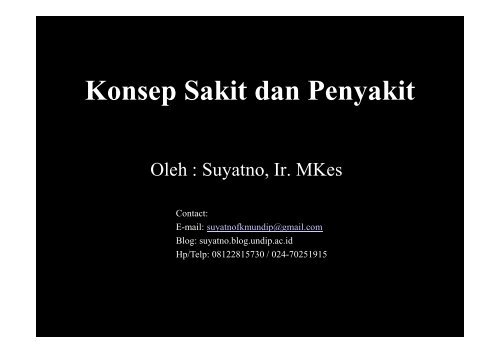 Konsep Sakit dan Penyakit - Suyatno, Ir., MKes - Undip