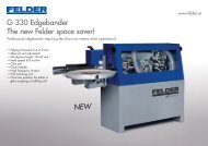 NEW G 330 Edgebander The new Felder space saver!