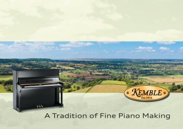 A Tradition of Fine Piano Making - Kemble Pianos