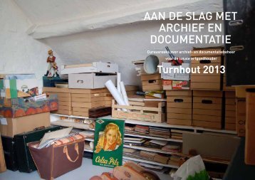 AAn de slAg met Archief en documentAtie - Heemkunde Vlaanderen