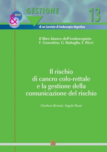 Il rischio di cancro colo-rettale e la gestione della comunicazione del ...