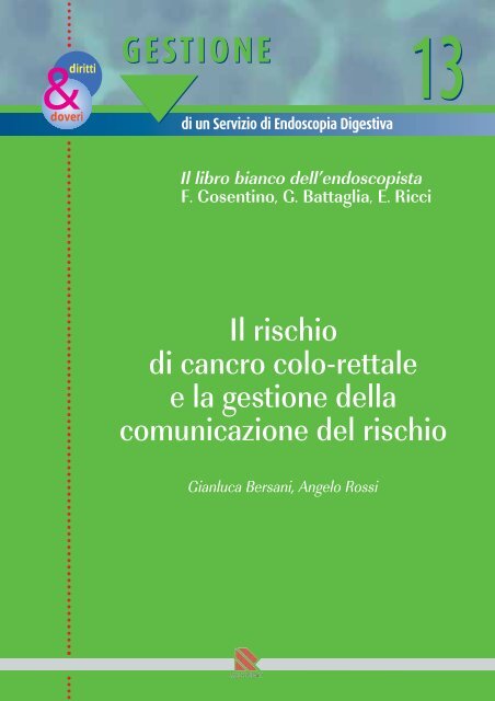 Il rischio di cancro colo-rettale e la gestione della comunicazione del ...