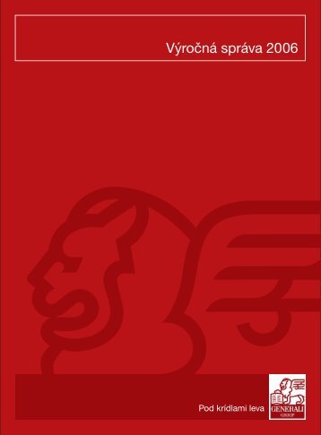VÃ½roÄnÃ¡ sprÃ¡va 2006 - Generali Slovensko poisÅ¥ovÅa, a. s.