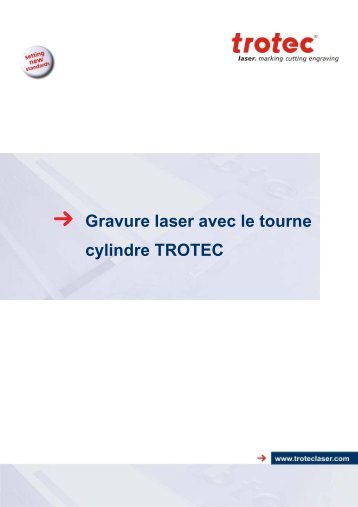 Gravure laser avec le tourne cylindre TROTEC - Trotec Laser